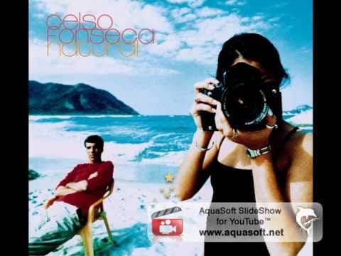 Celso Fonseca — Celso Fonseca - Valeu by VagnerK