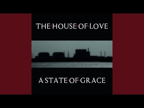 The House of Love — A State Of Grace