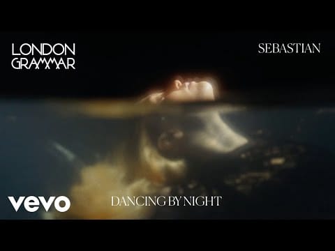 London Grammar — Dancing By Night