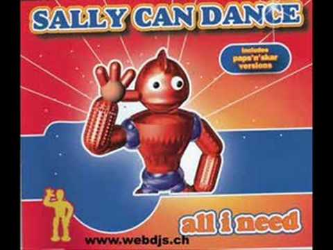 Sally Can Dance — Sally Can Dance - All I Need