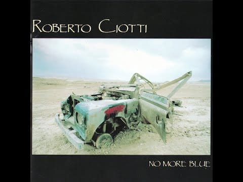 Roberto Ciotti — - ROBERTO  CIOTTI – NO MORE BLUE - ( - Time Music ZL 71926 - 1989 - ) - FULL ALBUM