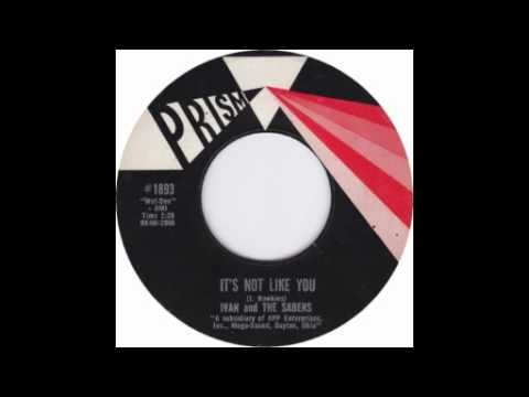 Ivan & The Sabers — Ivan & The Sabers - It's Not Like You