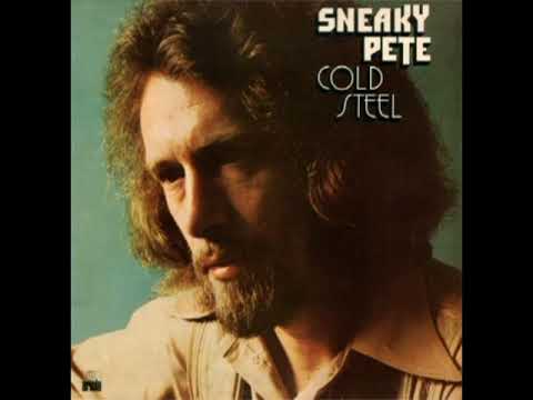 Sneaky Pete Kleinow — Cold Steel [1974] - Sneaky Pete