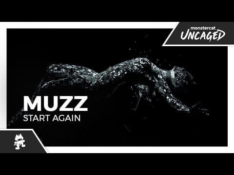 MUZZ (9) — MUZZ - Start Again [Monstercat Lyric Video]