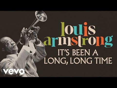 Louis Armstrong — Louis Armstrong - It's Been A Long, Long Time (Audio)