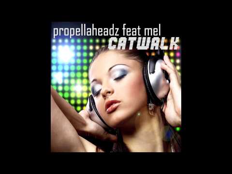 Mel W. — Propellaheadz Feat. Mel - Catwalk (Godlike Music Port Remix) // DANCECLUSIVE //
