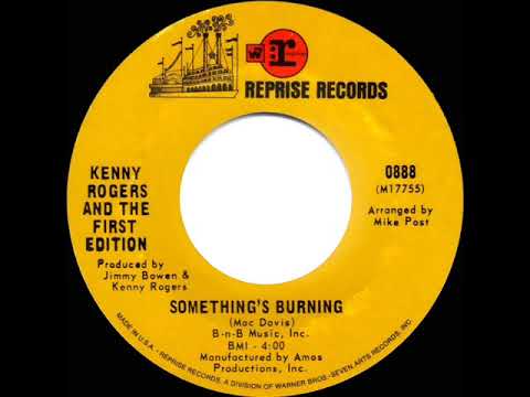 Kenny Rogers & The First Edition — 1970 HITS ARCHIVE: Something’s Burning - Kenny Rogers & The First Edition (mono 45)