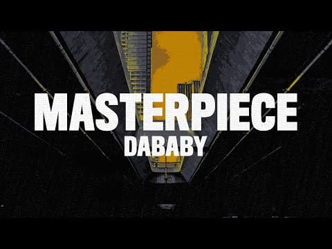 DaBaby — DaBaby - Masterpiece (Lyrics)