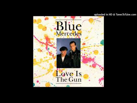 Blue Mercedes — Blue Mercedes- B1- Love Is The Gun- Miami 5-0 Mix