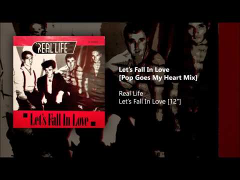 Real Life — Real Life - Let's Fall In Love [Pop Goes My Heart Mix]
