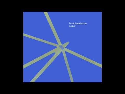 Frank Bretschneider — Frank Bretschneider - Curve [Full Album]