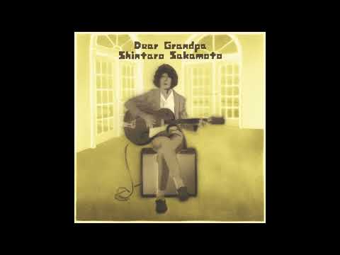 Shintaro Sakamoto — Dear Grandpa / Shintaro Sakamoto (Official Audio)