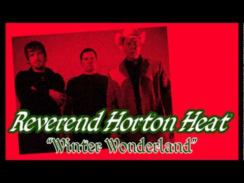 Reverend Horton Heat — Reverend Horton Heat "Winter Wonderland"