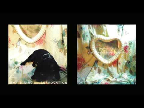 White Ring — White Ring - Suffocation 7" (2010)