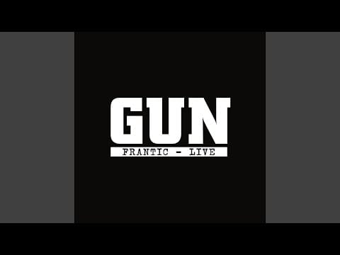 Gun (2) — Frantic (Live)