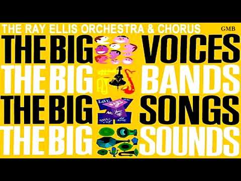 Ray Ellis And His Orchestra And Chorus — The Ray Ellis Orchestra Chorus - The Big Voices, The Big Bands (1960) GMB