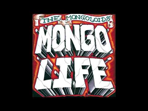 The Mongoloids — The Mongoloids - Mongo Life 2013 (Full Album)