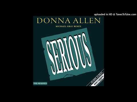 Donna Allen — Serious (Michael Gray Extended Remix) Donna Allen, Michael Gray