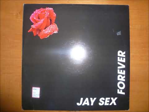 Jay Sex — JAY SEX - FOREVER (ENERGY MIX) HQ