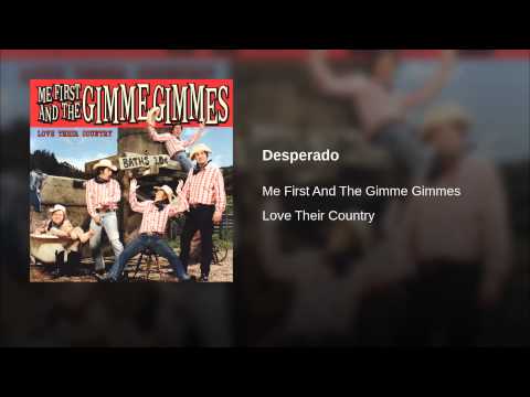 Me First and the Gimme Gimmes — Desperado