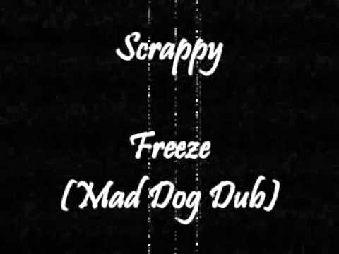 Scrappy — Scrappy - Freeze (Mad Dog Dub)