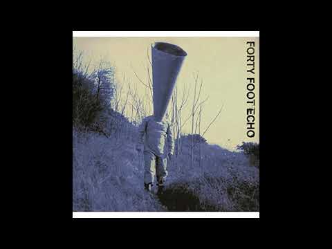Forty Foot Echo — Forty Foot Echo - Born Yesterday