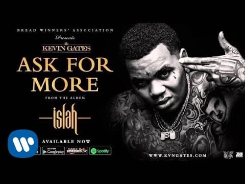 Kevin Gates (2) — Kevin Gates - Ask For More (Official Audio)