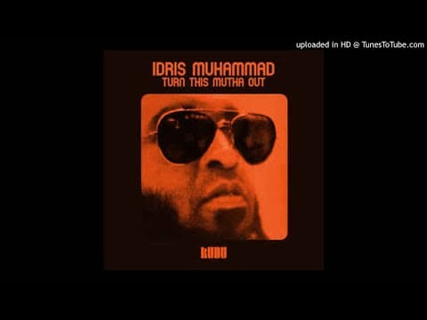 Idris Muhammad — Idris Muhammad - Turn This Mutha Out