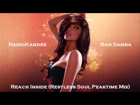 Bah Samba — Bah Samba - Reach Inside (Restless Soul Peaktime Mix)