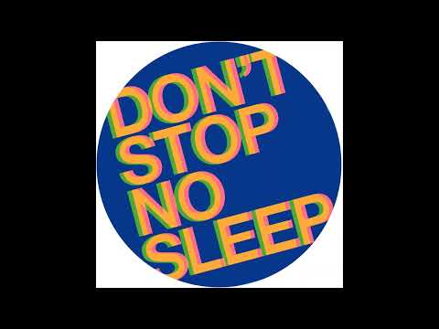 Radio Slave — Radio Slave - Don't Stop No Sleep (Original Mix)