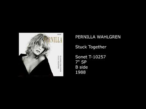 Pernilla Wahlgren — PERNILLA WAHLGREN - Stuck Together - 1988