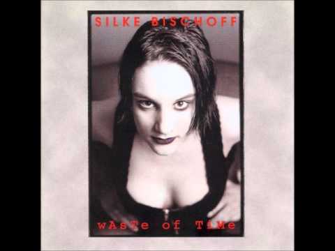 Silke Bischoff — Silke Bischoff-waste of Time