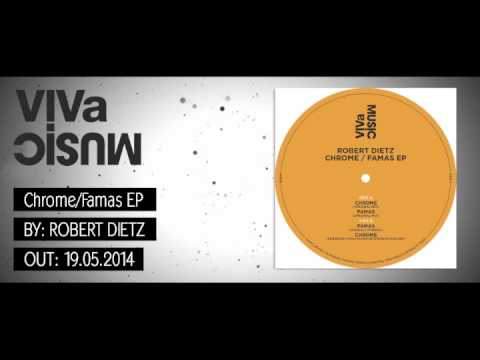Robert Dietz — VIVa107 /// Robert Dietz - "Chrome / Famas" EP