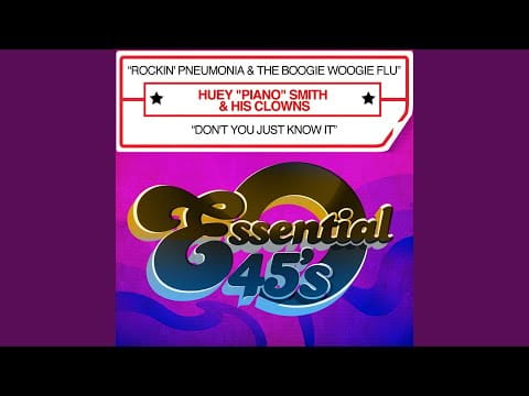 Huey "Piano" Smith & His Clowns — Rockin' Pneumonia & The Boogie Woogie Flu