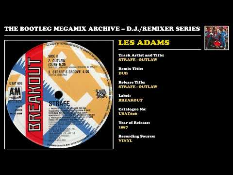 Strafe — LES 'THE MIX DOCTOR' ADAMS * STRAFE - OUTLAW REMIX 2 * Breakout Records USAT606 * 1987
