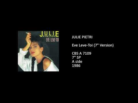 Julie Pietri — JULIE PIETRI - Eve Leve-Toi (7'' Version) - 1986