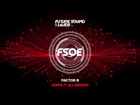 Factor B (2) — Factor B - Leave It All Behind