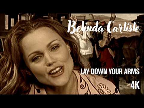 Belinda Carlisle — Belinda Carlisle - Lay Down Your Arms (Official HD Music Video)