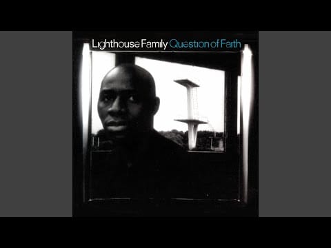 Lighthouse Family — Question Of Faith (Disco Central Mix)