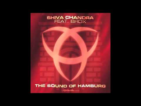 Shiva Chandra — Official - Shiva Chandra feat. Brox - Sound of Hamburg