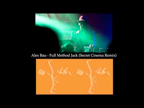 Alex Bau — Alex Bau - Full Method Jacket (Secret Cinema Remix)
