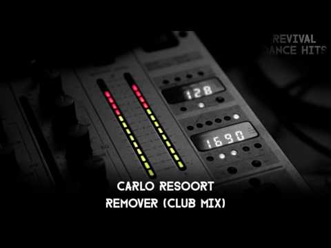 Carlo Resoort — Carlo Resoort - Remover (Club Mix) [HQ]
