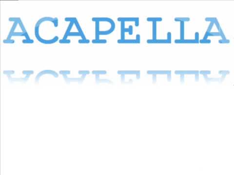 Acappella — Acappella - Lord Bless Our Home