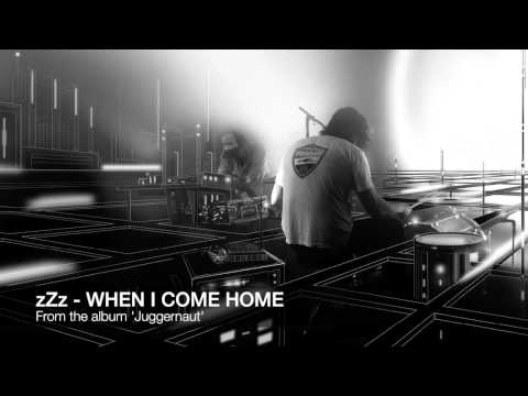 zZz — zZz - When I Come Home