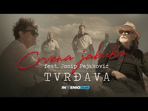 Crvena Jabuka — Crvena jabuka feat. Josip Pejaković - Tvrđava (Official video)