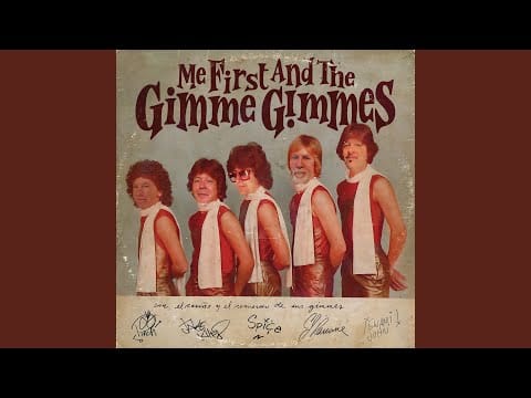 Me First and the Gimme Gimmes — Most People I Know Think That I'm Crazy