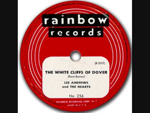Lee Andrews & The Hearts — LEE ANDREWS & HEARTS  White Cliffs of Dover  1954