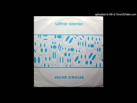 Ultra-Sonic — Ultra-Sonic - Acid Circus