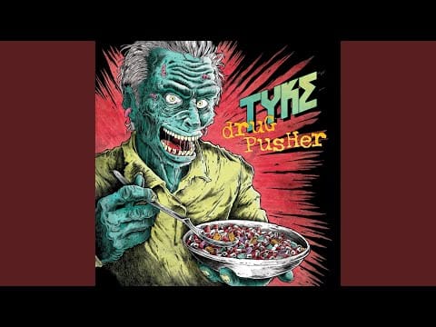 Tyke — Drug Pusher