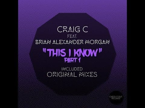 Craig C. — Craig C, Brian Alexander Morgan - This I Know (Deep Vocal Mix)